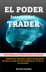 El poder interior del trader: Psicotrading para el Éxito Financiero y Personal